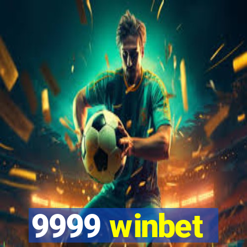 9999 winbet
