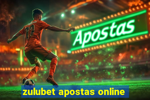 zulubet apostas online