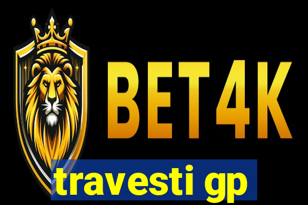 travesti gp
