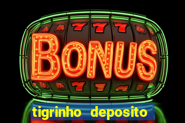 tigrinho deposito de 1 real