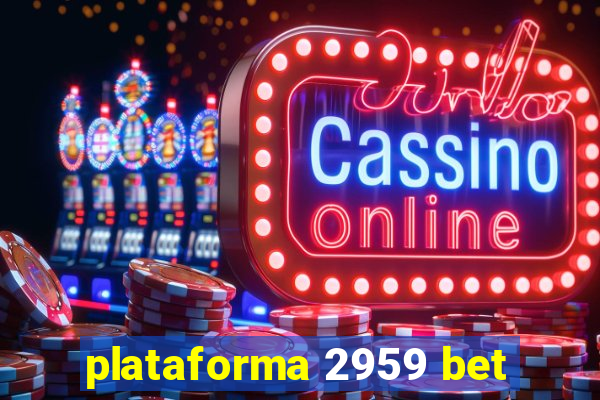 plataforma 2959 bet