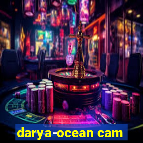 darya-ocean cam