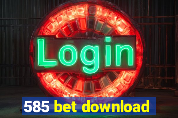 585 bet download