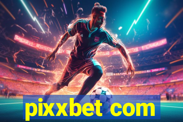 pixxbet com
