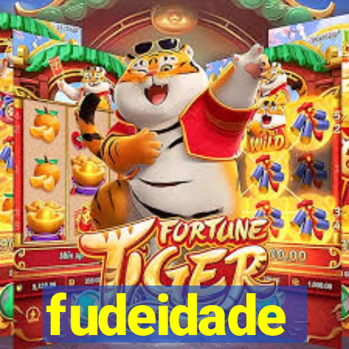 fudeidade