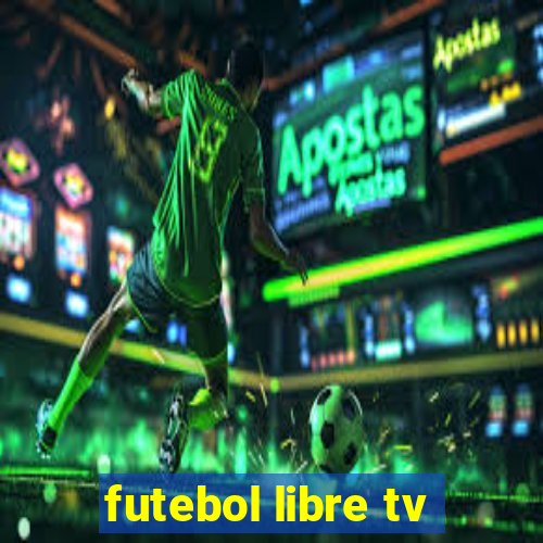 futebol libre tv