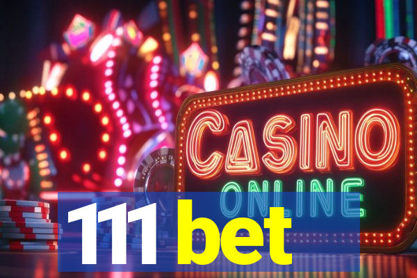 111 bet