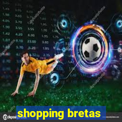 shopping bretas
