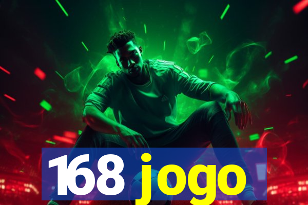 168 jogo