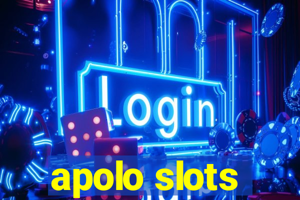 apolo slots