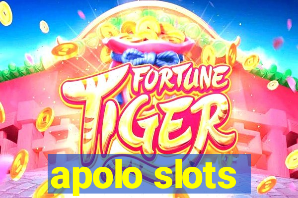 apolo slots