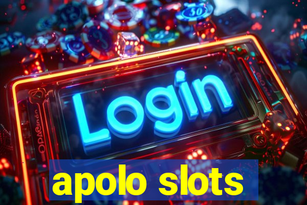 apolo slots