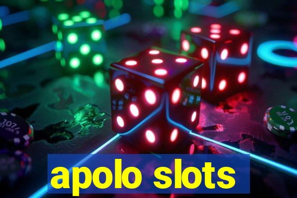 apolo slots