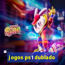 jogos ps1 dublado