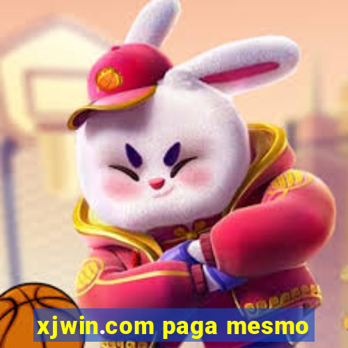 xjwin.com paga mesmo