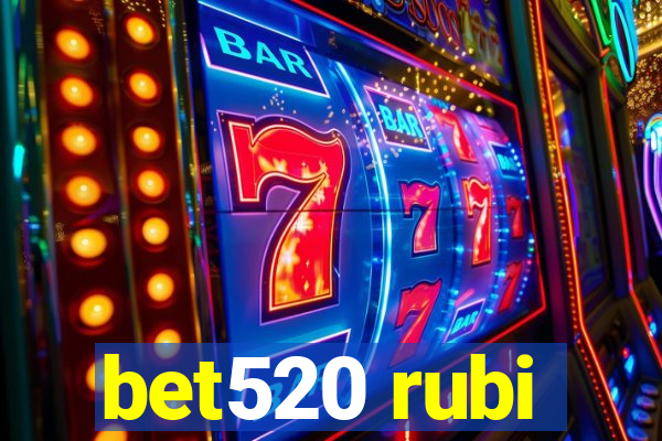 bet520 rubi