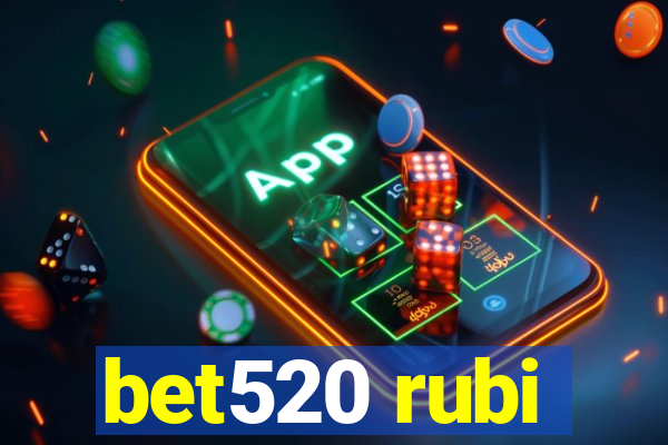 bet520 rubi