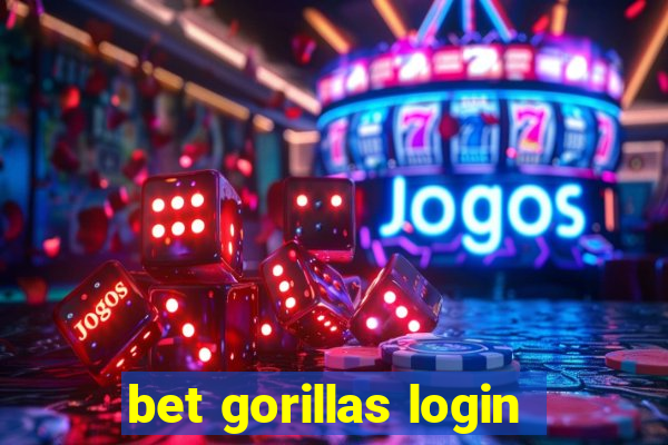 bet gorillas login