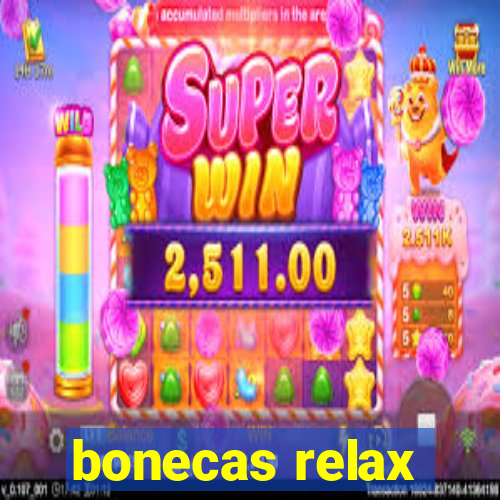 bonecas relax
