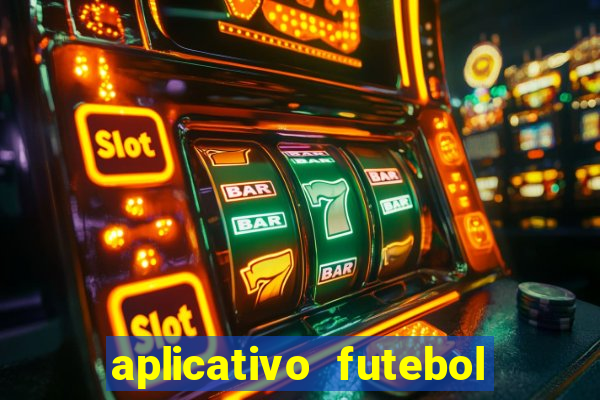 aplicativo futebol caminho da sorte