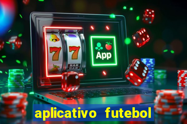aplicativo futebol caminho da sorte
