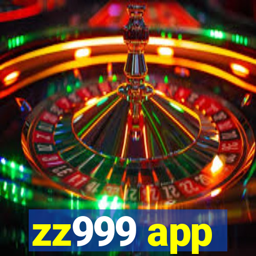 zz999 app