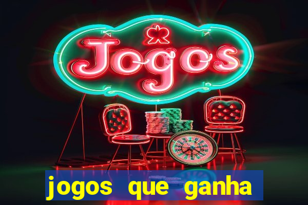 jogos que ganha dinheiro sem depositar nada