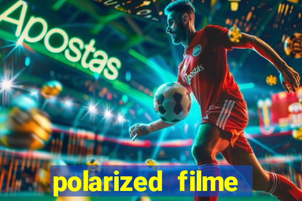 polarized filme completo dublado