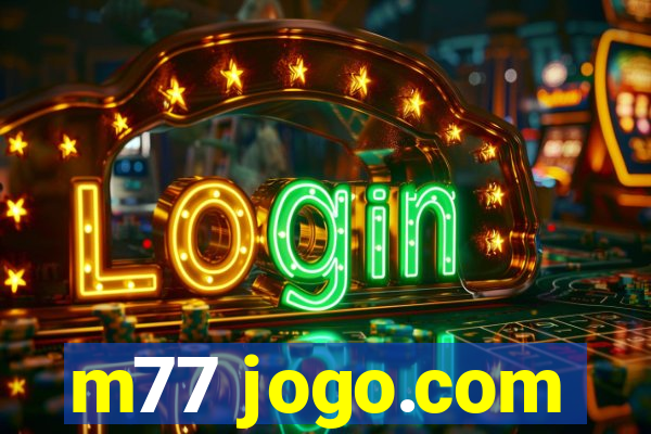 m77 jogo.com