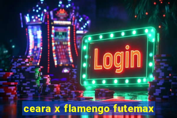 ceara x flamengo futemax