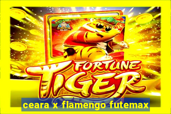 ceara x flamengo futemax