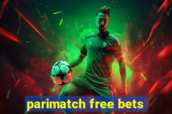 parimatch free bets