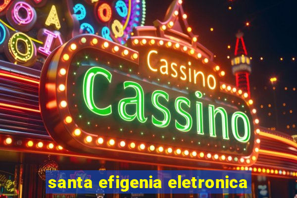 santa efigenia eletronica