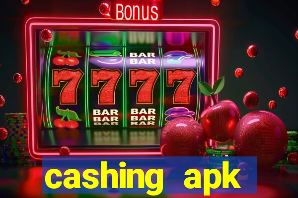 cashing apk dinheiro infinito