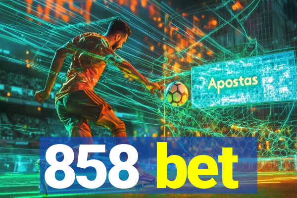 858 bet