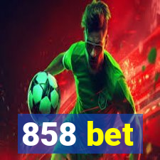 858 bet