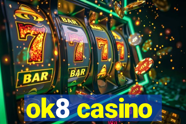 ok8 casino