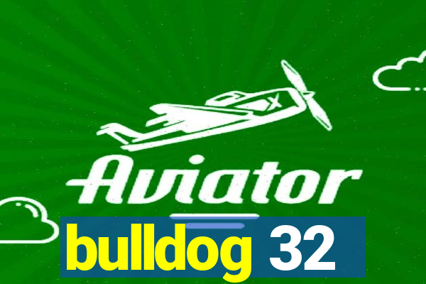 bulldog 32