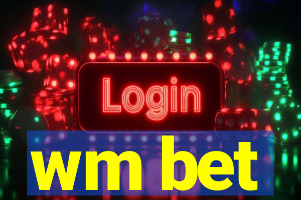 wm bet