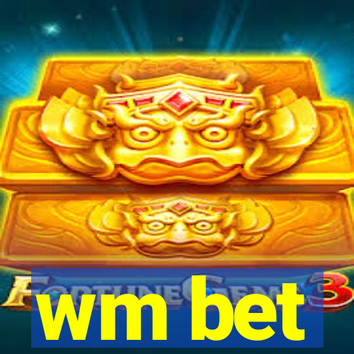 wm bet