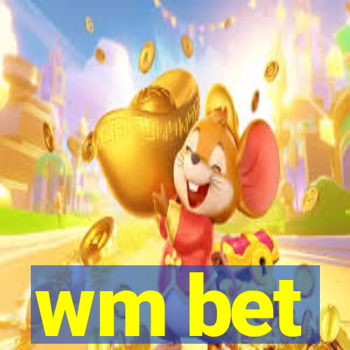 wm bet