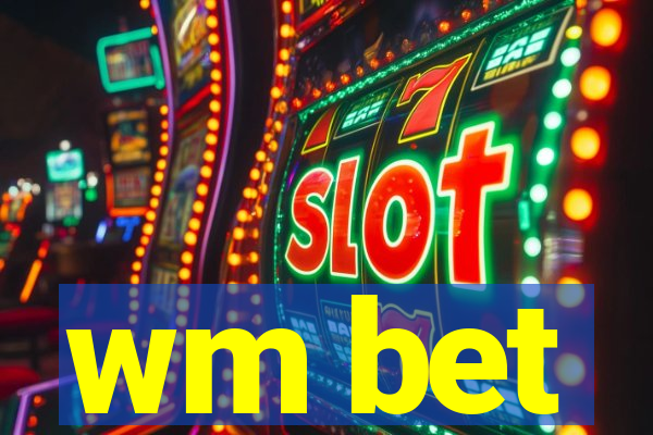 wm bet