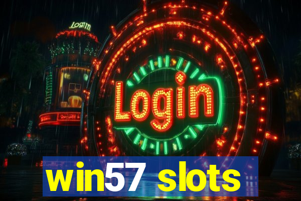 win57 slots