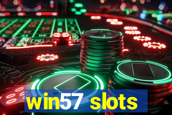 win57 slots