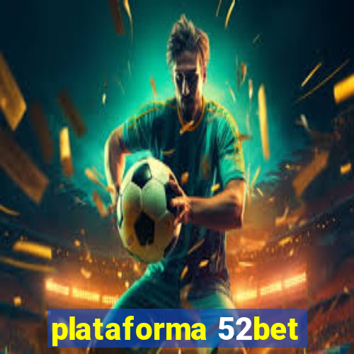 plataforma 52bet