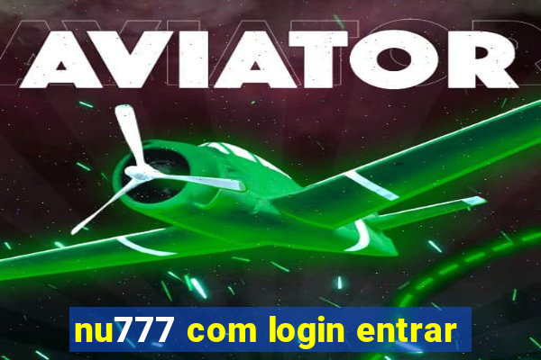 nu777 com login entrar