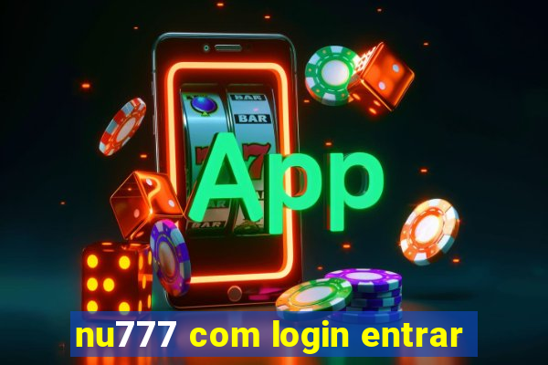 nu777 com login entrar