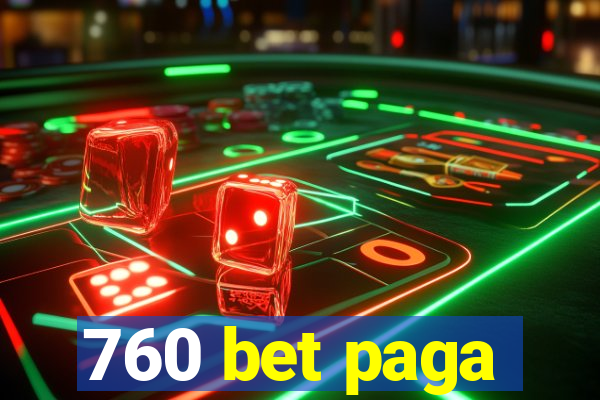 760 bet paga