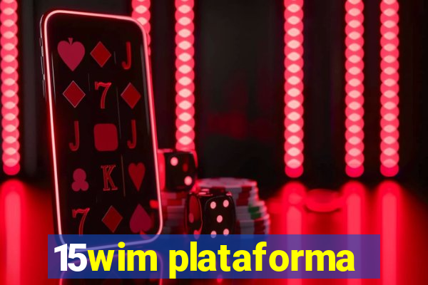 15wim plataforma