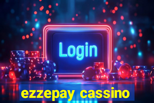 ezzepay cassino